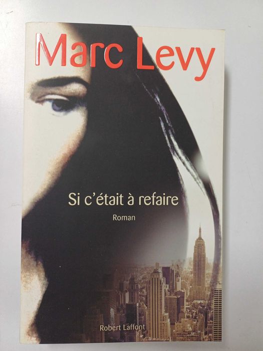 Marc Levy - Si c'etait á refaire