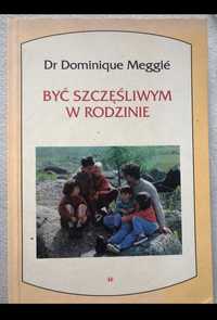 Książka pt. Być szczęśliwym w rodzinie