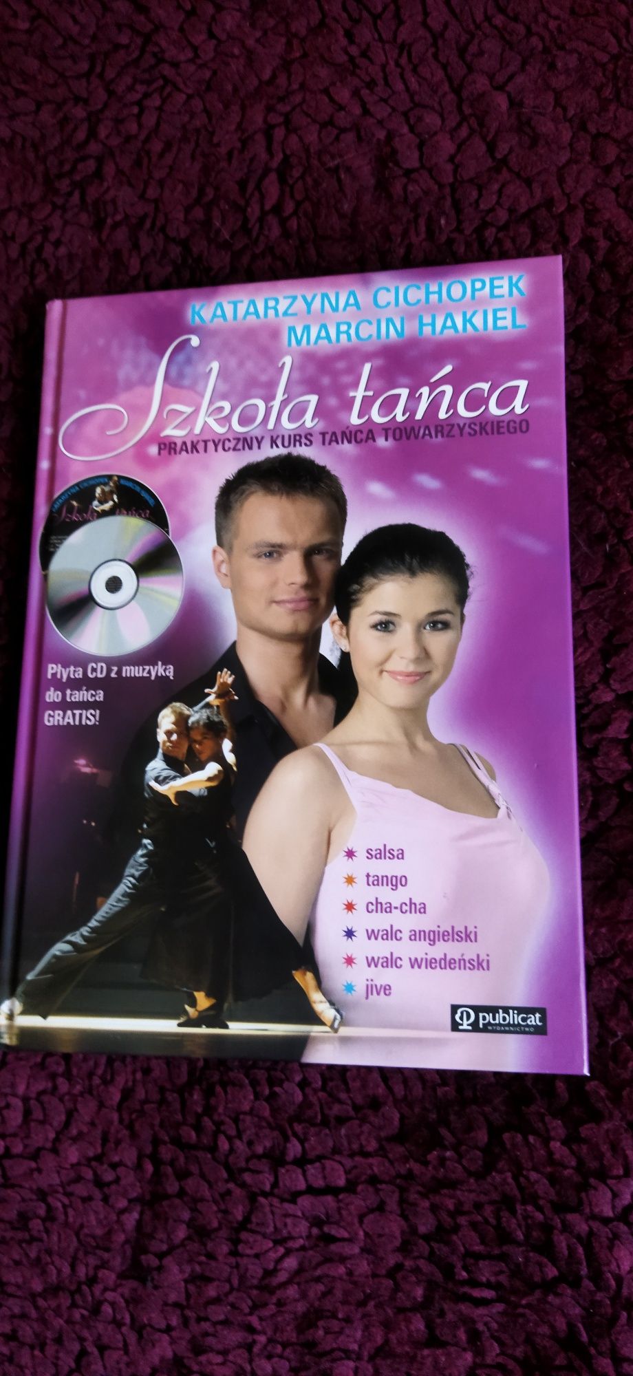 Szkoła tańca praktyczny kurs plus CD z muzyką K. Cichopek, M. Hakiel
