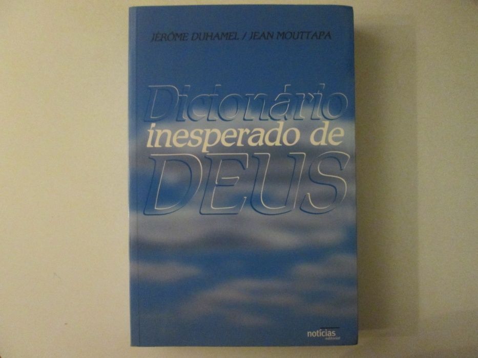 Dicionário inesperado de Deus- Jérôme Duhamel, Jean Mouttapa