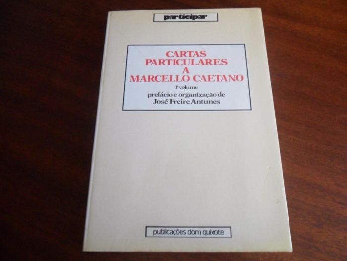 "Cartas Particulares a Marcello Caetano" de José Freire Antunes -2 Vol