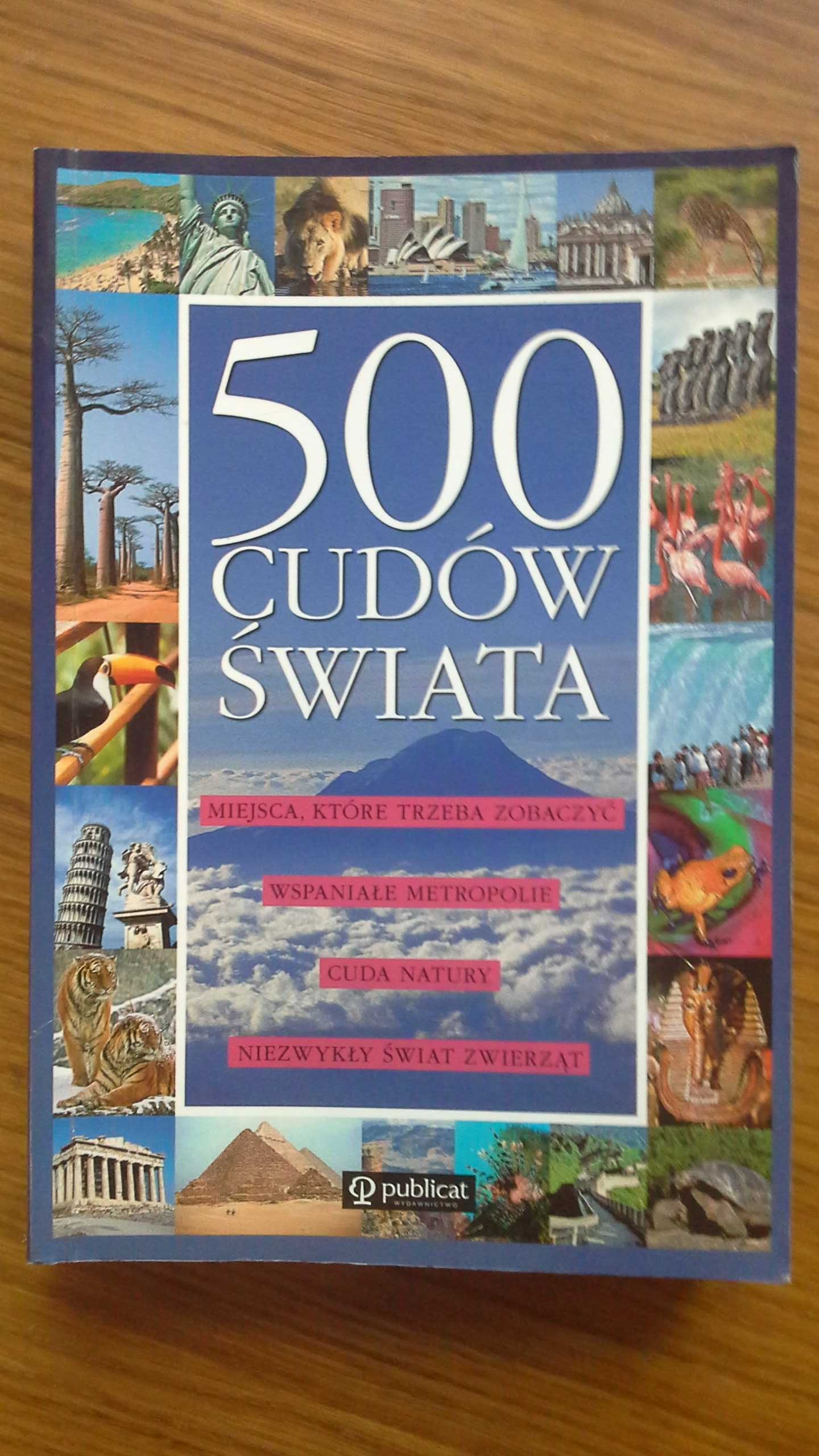 500 Cudów świata - praca zbiorowa, wydawnictwo Publicat  Nowa