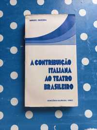 A contribuição italiana ao teatro brasileiro Miroel Silva