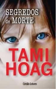 SEGREDOS DE MORTE - Tami Hoag **10 euros**