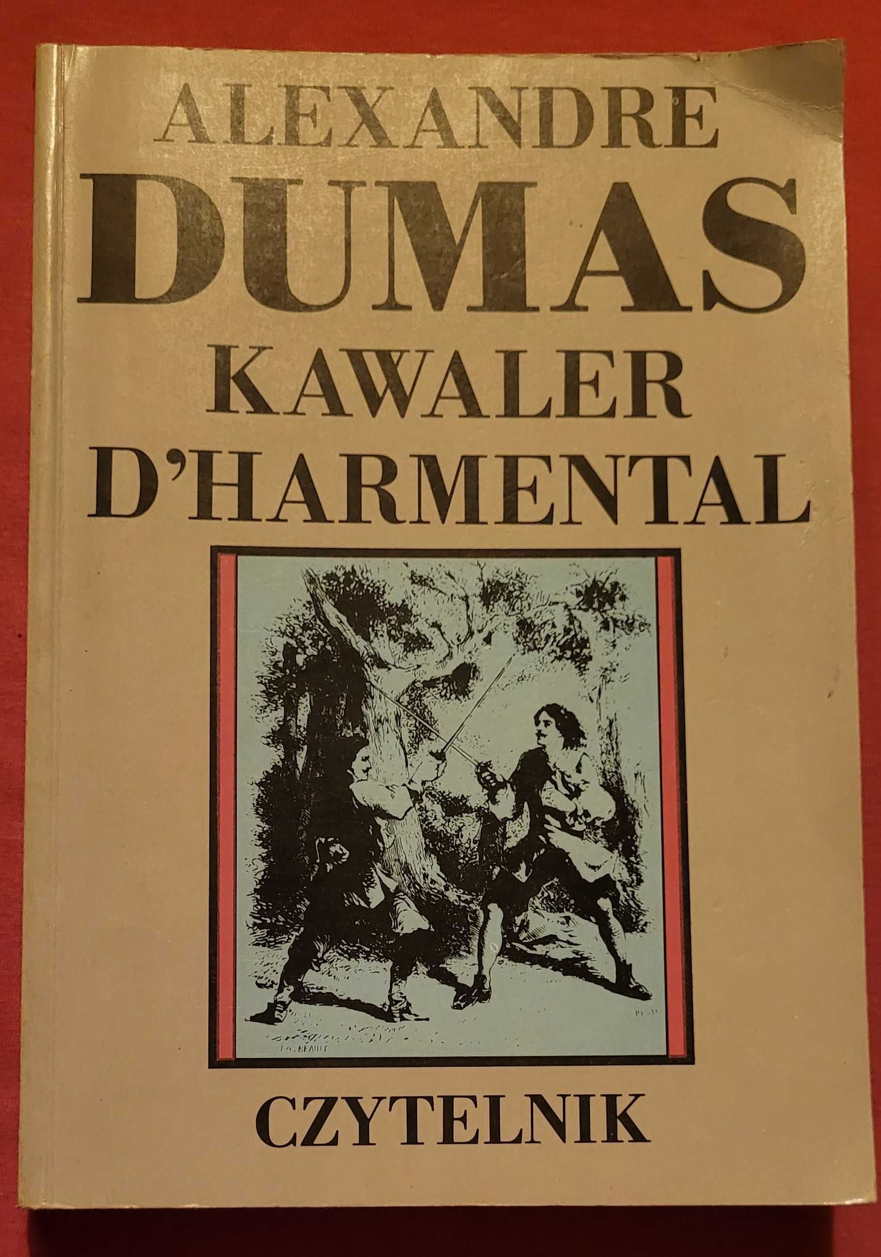 Powiesc historyczna "Kawaler D´harmental" autorstwa Alexandre Dumas