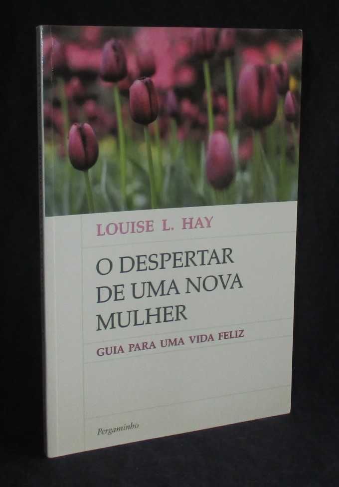 Livro O Despertar de uma nova mulher Louise L. Hay