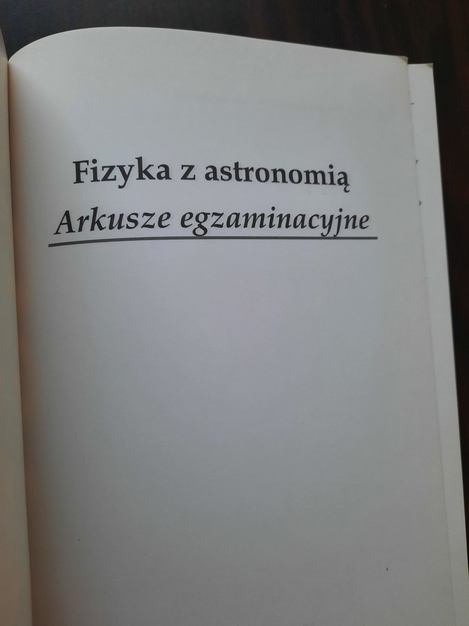 "Fizyka z astronomią.Arkusze egzaminacyjne.Matura 2007"