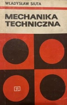 Mechanika Techniczna Wł. Siuta