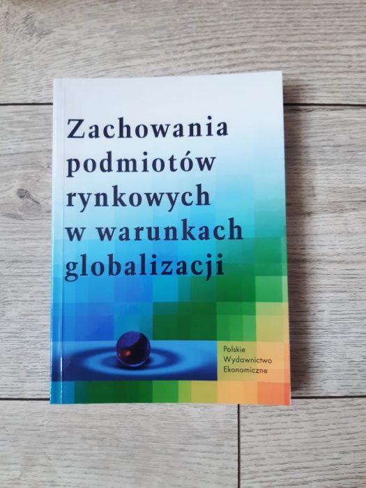 "Zachowania podmiotów rynkowych w warunkach globalizacji" - książka