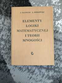 Elementy Logiki Matematycznej i Teorii Mnogości, Słupecki, Borkowski