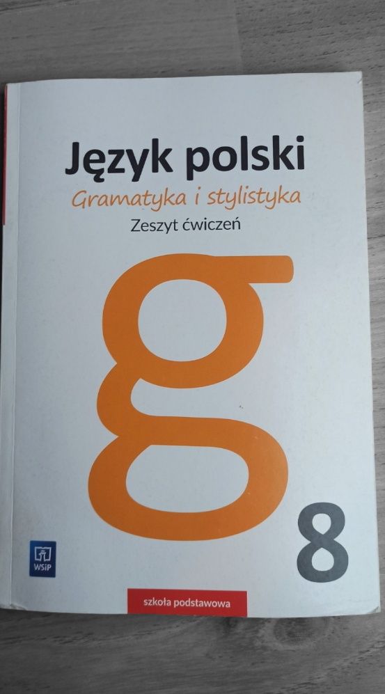 Język polski, gramatyka I stylistyka, zeszyt ćwiczeń do klasy 8