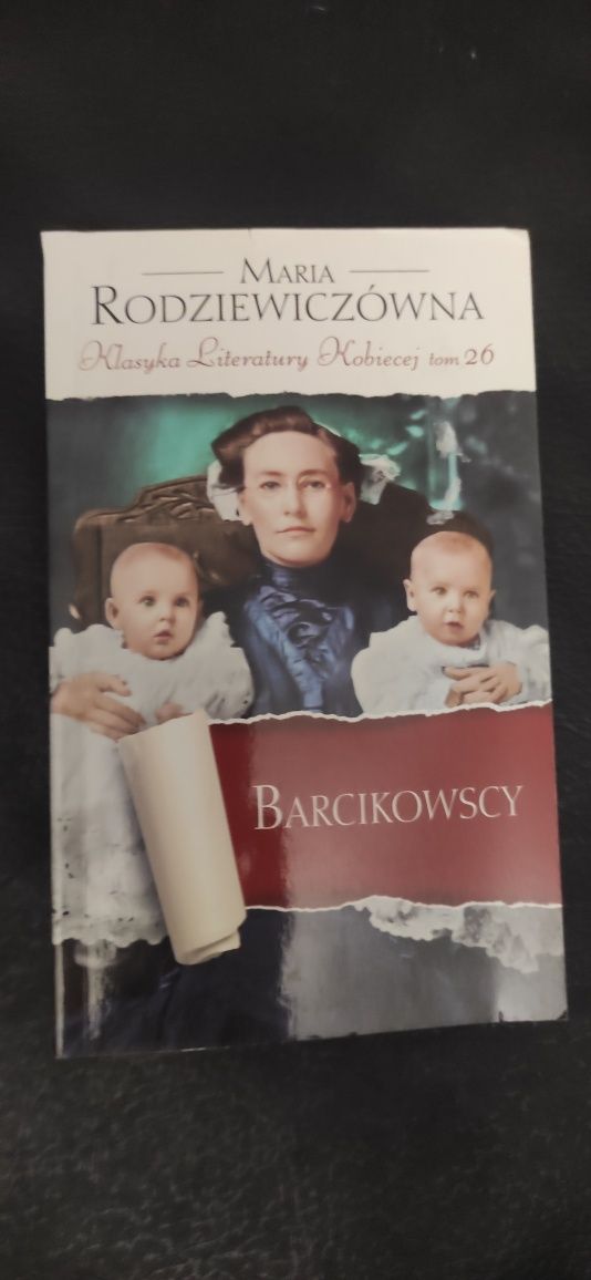 "Barcikowscy" Maria Rodziewiczówna