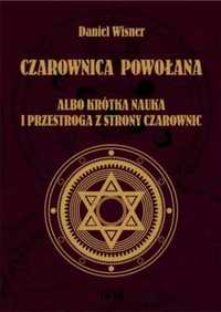 Czarownica powołana albo krótka nauka. - Daniel Wisner