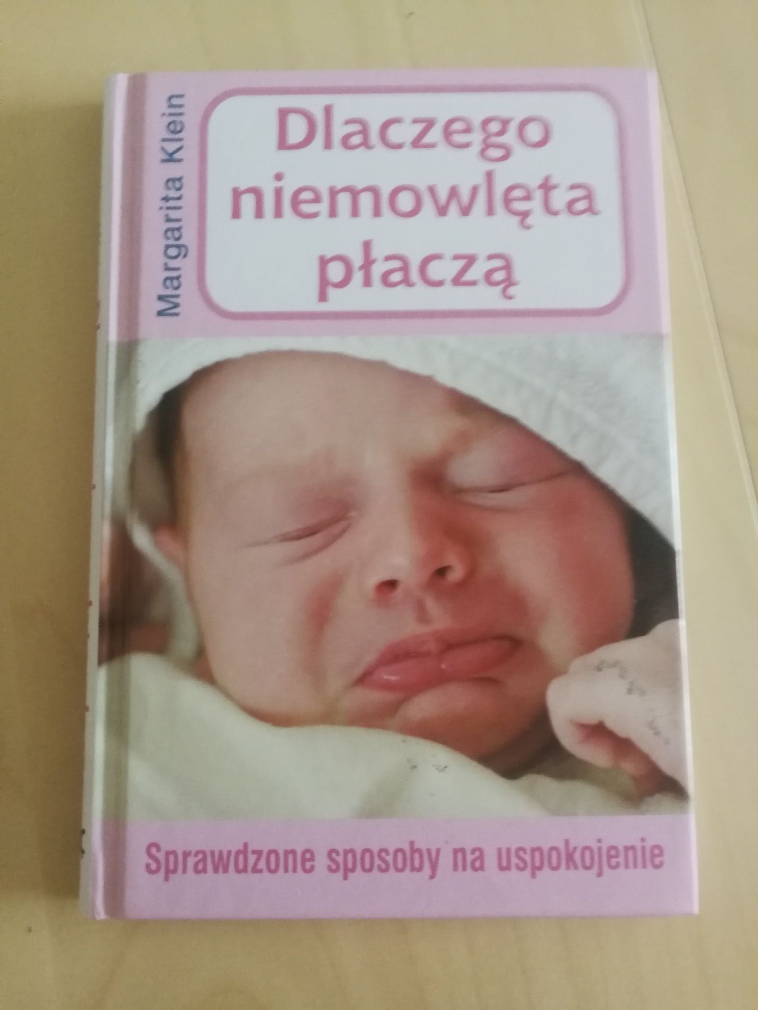 Dlaczego niemowlęta płaczą Margarita Klein