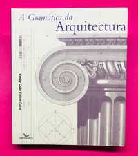 A Gramática da Arquitectura - Autores Vários