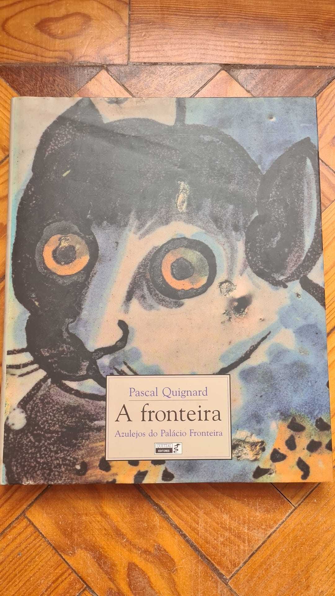 A Fronteira - Pascal Quignard
