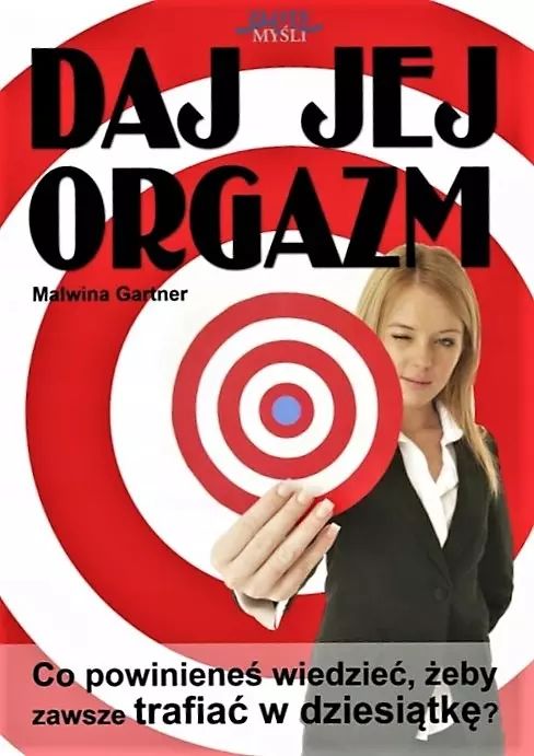 Daj jej orgazm. Złote Myśli