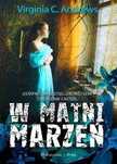 W matni marzeń. Rodzina Casteel Tom 5. Virginia C. Andrews (Nowa)