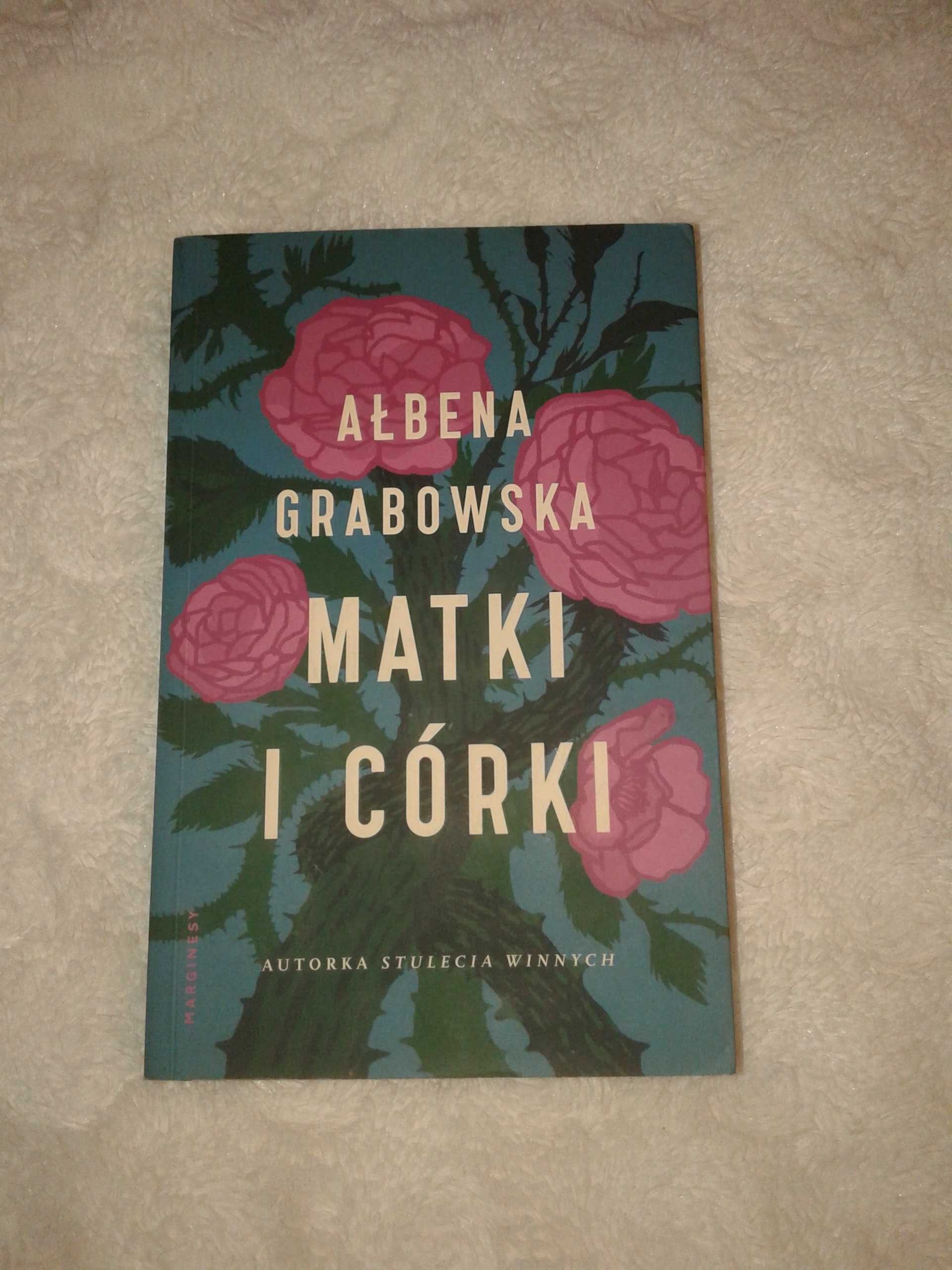 Matki i córki - Ałbena Grabowska