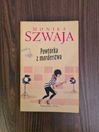 Monika Szwaja - Powtórka z morderstwa