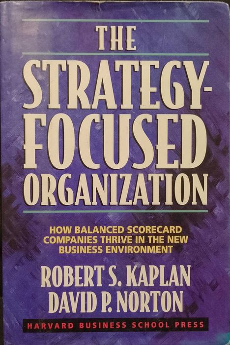 The Strategy-Focused Organization - David P. Norton e Robert S. Kaplan