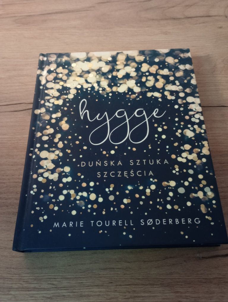 Hygge. Duńska sztuka szczescia. Marie Tourell Søderberg