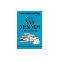 Biblioteczka opracowań. Nad Niemnem - Eliza Orzeszkowa