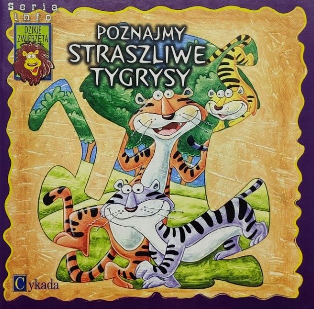 Poznajmy Straszliwe Tygrysy Praca Zbiorowa