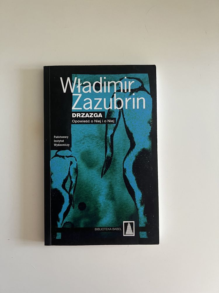 Drzazga. Opowieść o Niej i o Niej. Władimir Zazubrin. Wyd. PIW