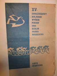 XV  Kolarski Wyścig Pokoju Berlin ,Praha ,Warszawa 1962 rok  Unikat.