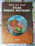 Atlas świata przyrody Robert Muir Wood
