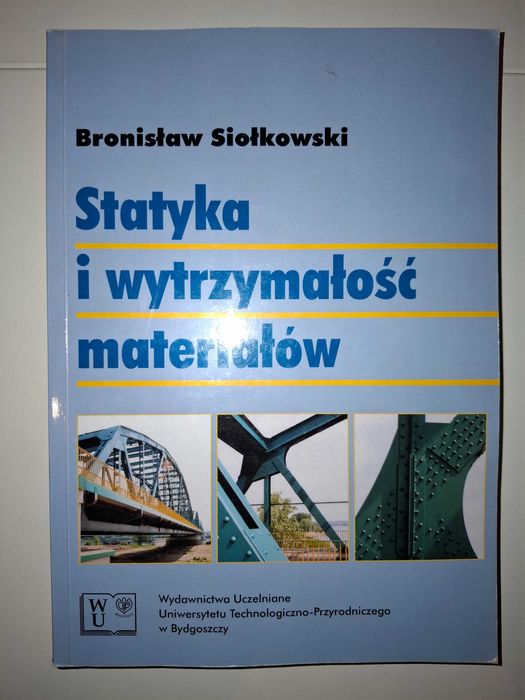 Statyka i wytrzymałość materiałów B. Siołkowski