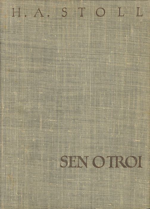 Sen o Troi, Heinrich Alexander Stoll