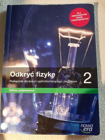 Odkryć fizykę 2 Podręcznik dla liceum ogólnokształcącego i technikum