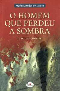 14220

O Homem que Perdeu a Sombra
de Mário Mendes de Moura