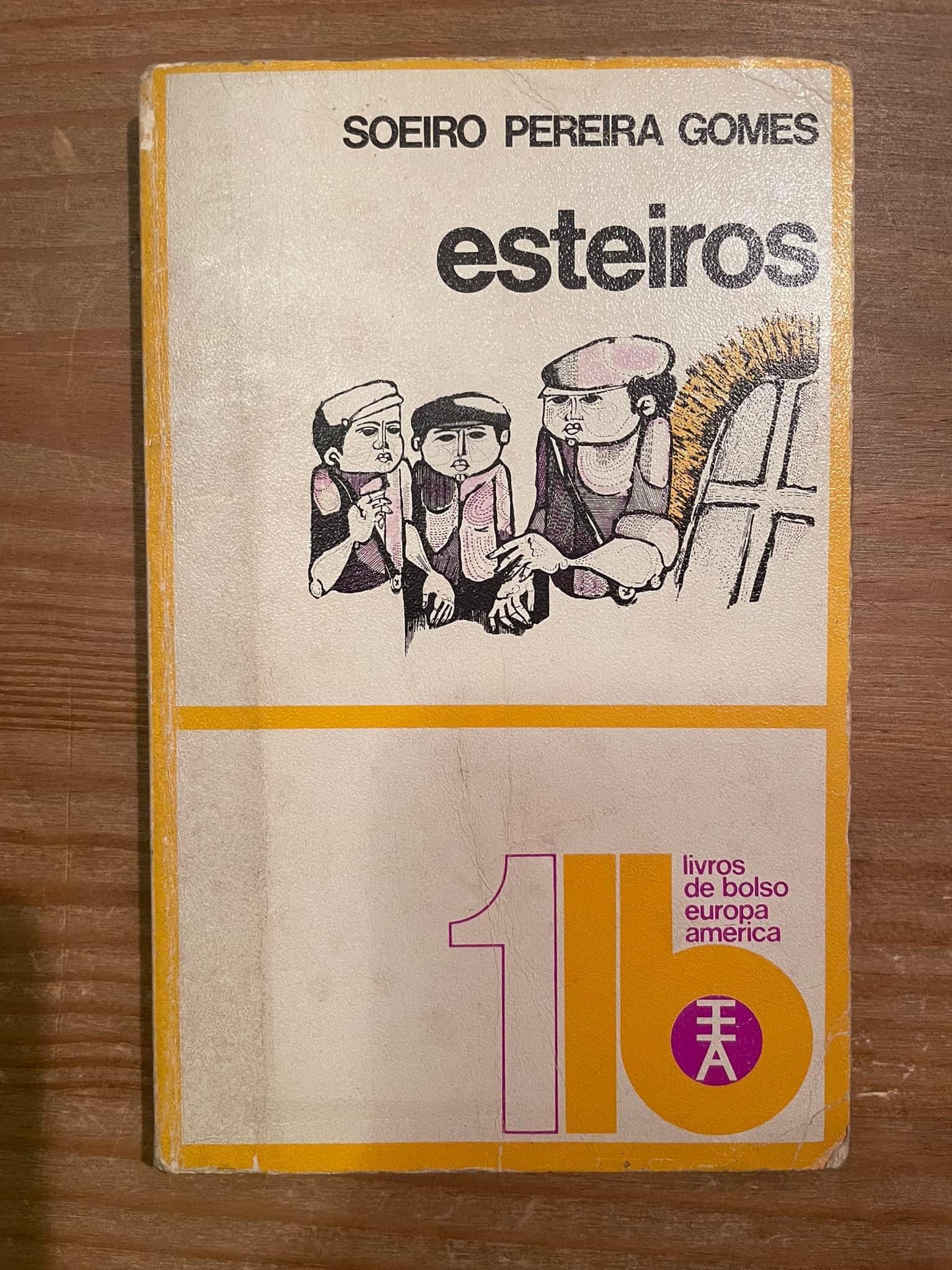 Esteiros - Soeiro Pereira Gomes (portes grátis)