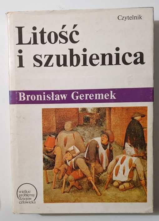 Litość i szubienica - autor: Bronisław Geremek