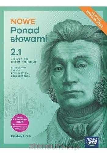 Nowe Ponad Słowami 2.1 i 2.2 EDYCJA 2024 Klasa 1 cz. 1 i cz 2 Nowa Era