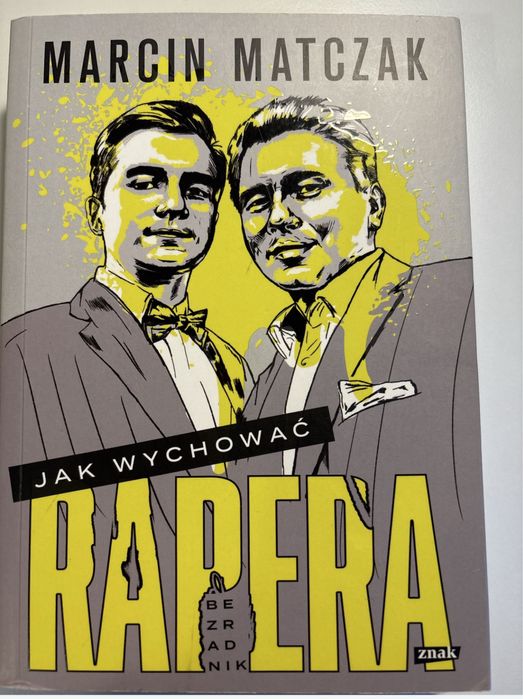 Jak wychowac rapera. Marcin Matchak
