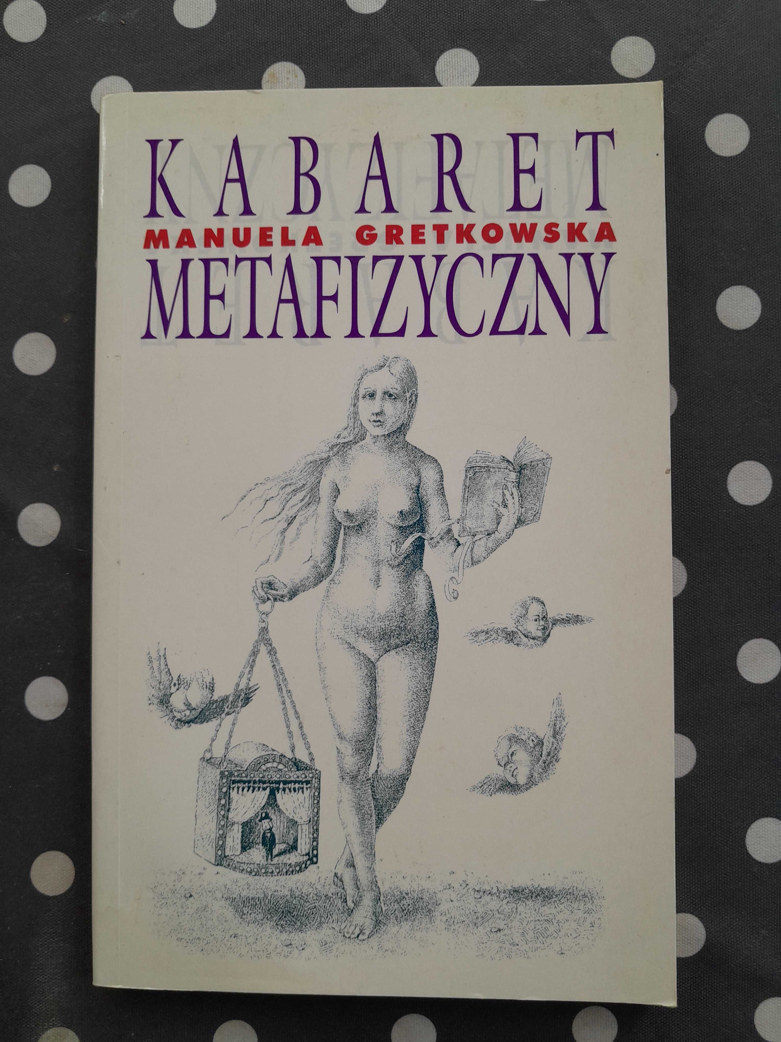 Kabaret metafizyczny Manuela Gretkowska
