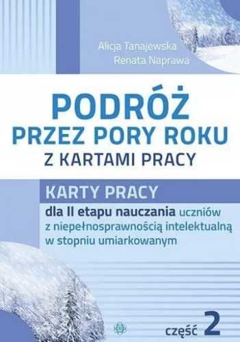 Podróż przez pory roku z kartami pracy. Część 2 - Alicja Tanajewska,