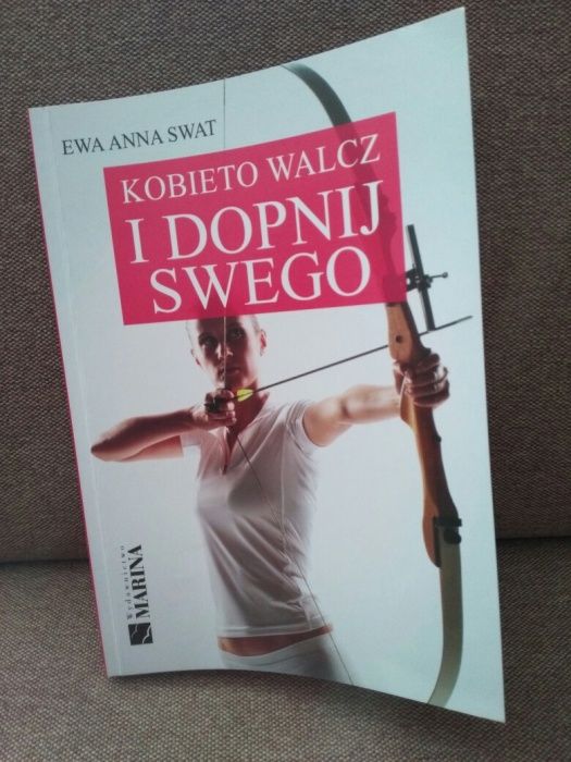 Książka Kobieto walcz i dopnij swego