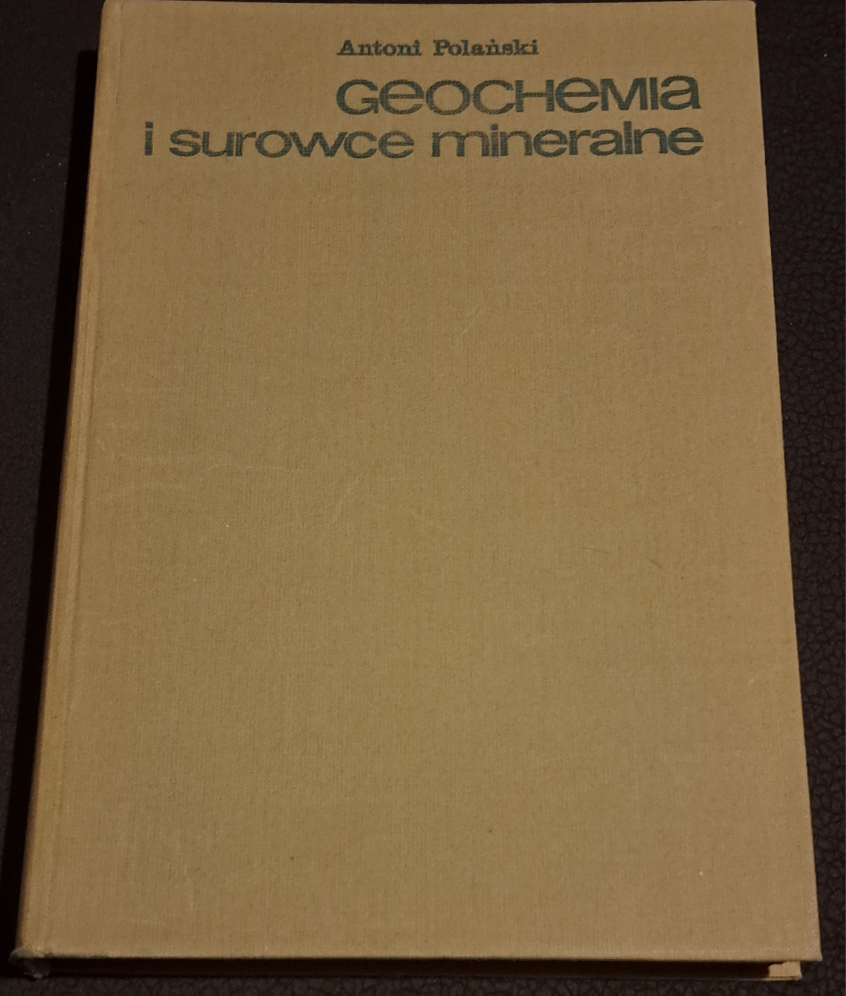 Geochemia i surowce mineralne. A. Polański.