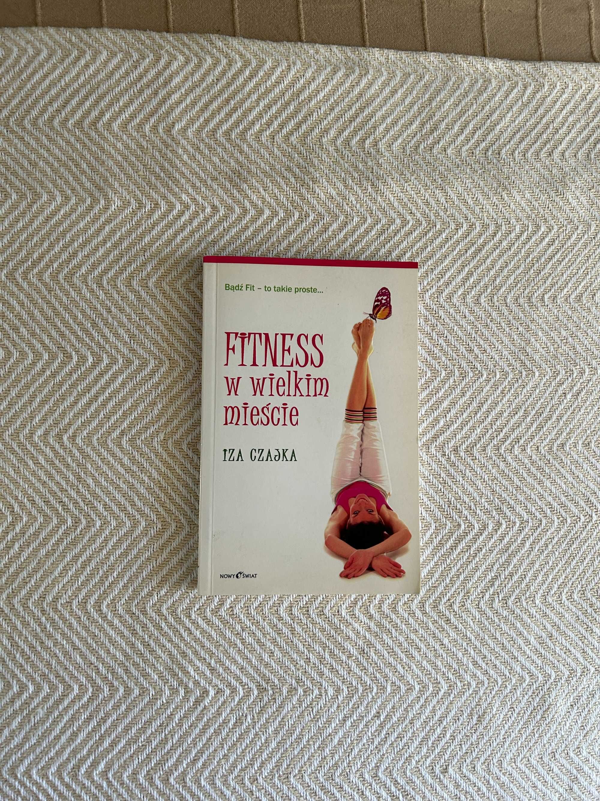Iza Czajka, Fitness w wielkim mieście