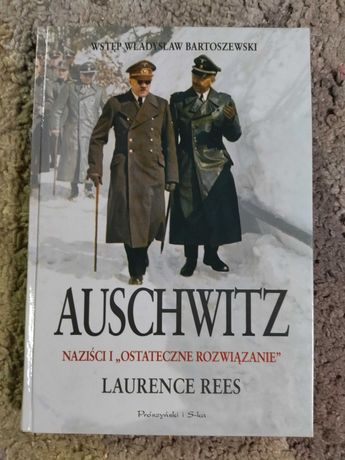 Auschwitz. Naziści i "Ostateczne Rozwiązanie"