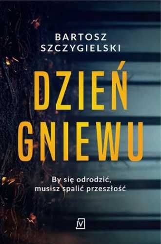 Dzień gniewu - Bartosz Szczygielski