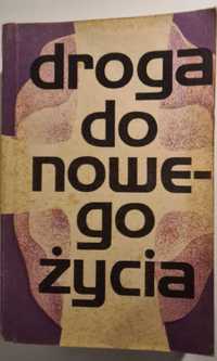 Droga do nowego życia, praca zbiorowa