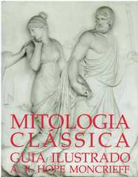 7700

Mitologia Clássica
Guia ilustrado
de A. R. Hope Moncrieff