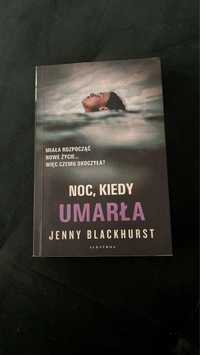 Jenny Blackhurst “Noc, kiedy umarła”