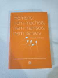 Homens: nem machos, nem mansos, nem tansos - Rosaura Rodríguez